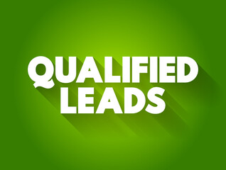 Naklejka premium Qualified Leads text quote, concept background
