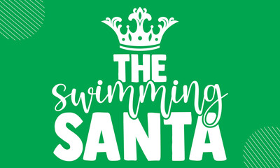 The swimming santa- Swimming  design is perfect for projects, to be printed on t-shirts and any projects that need handwriting taste. Vector eps 10