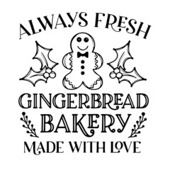 always fresh gingerbread bakery made with love logo inspirational quotes typography lettering design