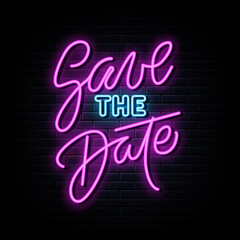 Save the date neon signs vector. Design template neon sign
