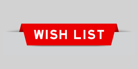 Red color inserted label with word wish list on gray background