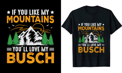 If you like my mountains you'll love my Busch t-shirt design