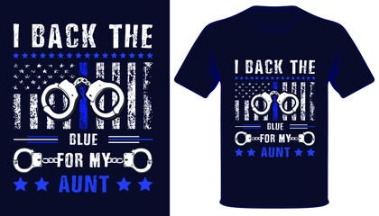 I back the blue for my aunt usa thin blue line grunge police flag tshirt design