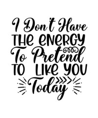 Sarcastic Svg Bundle, Funny Quotes Svg, Sarcastic Svg Files, Sassy Svg, Sarcastic Quotes Svg Bundle, Funny Quotes Svg, Cut File for Cricut, Vector Digital Files lettering Inspirational Motivational