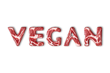 The inscription vegan is made up of letters made from meat.Cognitive dissonance