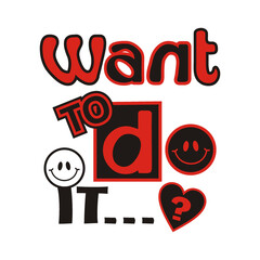 want to do it vector illustration editable - romance quotes best for print on shirt