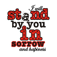 stand by you vector illustration editable - romance quotes best for print on shirt