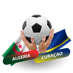Soccer football competition match, national teams algeria vs curacao