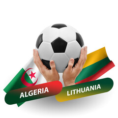 Soccer football competition match, national teams algeria vs lithuania