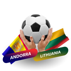 Soccer football competition match, national teams andorra vs lithuania