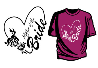 Mother of the bride wedding t shirt svg