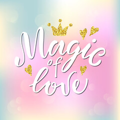 Vector illustration of magic of love lettering for banner, advertisement, postcard, poster, product design. Handwritten creative text for st valentine day or romantic present for web or print

