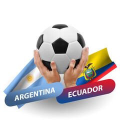 Soccer football competition match, national teams argentina vs ecuador