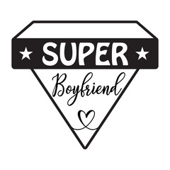 Super Boyfriend SVG