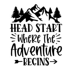 head start where the adventure begins background inspirational quotes typography lettering design