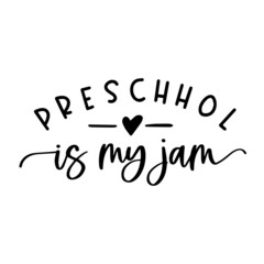 preschool is my jam background inspirational quotes typography lettering design