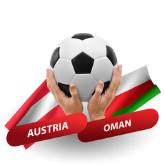 Soccer football competition match, national teams austria vs oman