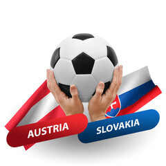 Soccer football competition match, national teams austria vs slovakia