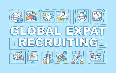 Fototapeta na wymiar Global expat recruiting word concepts banner. Hiring employees abroad. Infographics with linear icons on blue background. Isolated creative typography. Vector outline color illustration with text