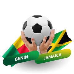 Soccer football competition match, national teams benin vs jamaica