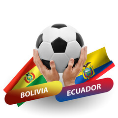 Soccer football competition match, national teams bolivia vs ecuador