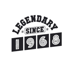 Legendary Since 1968, Born in 1968 birthday design