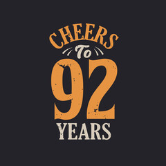 Cheers to 92 years, 92nd birthday celebration