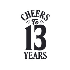 13 years vintage birthday celebration, Cheers to 13 years
