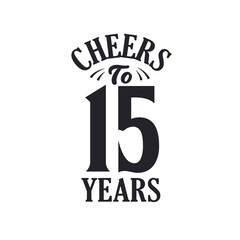 15 years vintage birthday celebration, Cheers to 15 years