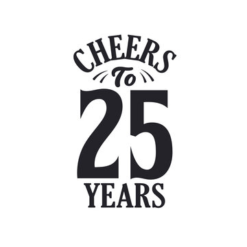 25 Years Vintage Birthday Celebration, Cheers To 25 Years