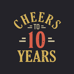10th birthday quote Cheers to 10 years
