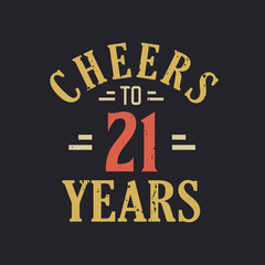 21st birthday quote Cheers to 21 years