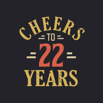 22nd birthday quote Cheers to 22 years