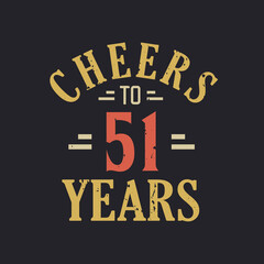 51st birthday quote Cheers to 51 years