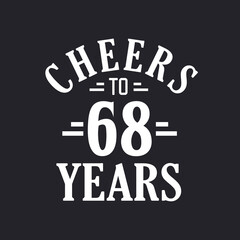 68th birthday celebration, Cheers to 68 years