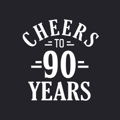 90th birthday celebration, Cheers to 90 years