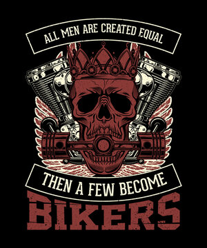 Biker shorts and t-shirt design for the quotes all men are created equal then a few become bikers vector art, illustration, tee design, poster, print template, sign art