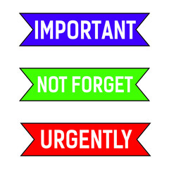 Plates with inscriptions for the diary. It is important not to forget, urgently. Vector infographics. Colored flags of red, green, blue.