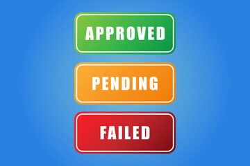 Approved, pending, and failed buttons