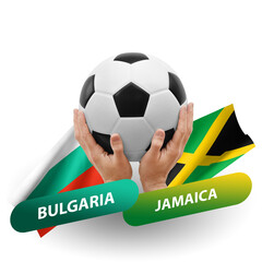 Soccer football competition match, national teams bulgaria vs jamaica
