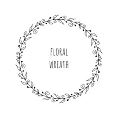 Floral hand drawn wreath with flowers, leaves. Vintage poster, circular frame with doodle flowers and herbs. For invitations, greeting cards, quotes, blogs, Wedding frames, posters. Vector isolated