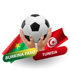 Soccer football competition match, national teams burkina faso vs tunisia