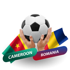 Soccer football competition match, national teams cameroon vs romania