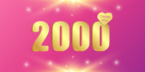 A charming shining and sparkling banner of 2000 followers or likes, thank you. 3 D. Vector illustration.