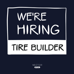 Obraz premium We are hiring Tire Builder, vector illustration.