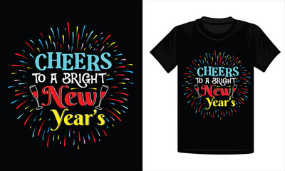 Cheers to a bright new year's t shirt design