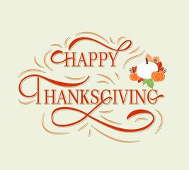 Happy Thanksgiving lettering typography poster. Vector illustration. Vintage autumn calligraphy for card, postcard, logo, badge, web. 