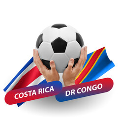 Soccer football competition match, national teams costa rica vs dr congo