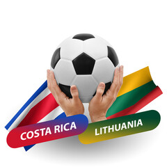 Soccer football competition match, national teams costa rica vs lithuania