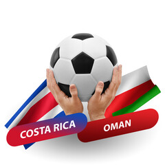 Soccer football competition match, national teams costa rica vs oman
